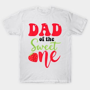 Dad Of The Sweet One Strawberry Summer First Birthday T-Shirt T-Shirt